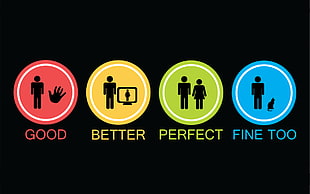 good better perfect fine too text, typography, humor, simple background
