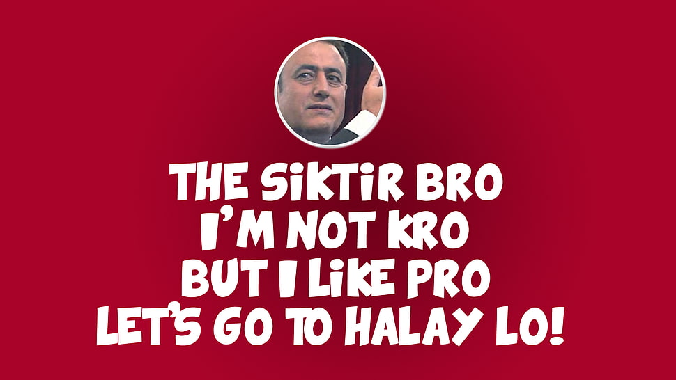 The Siktir Bro i'm not kro but i like pro meme text HD wallpaper