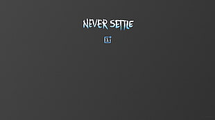 Never Settle text