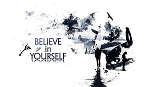 Believe in Yourself quote on white background