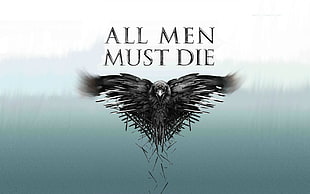 all men must die with text overlay, quote, Game of Thrones