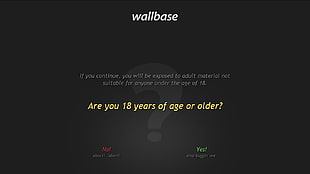 wallbase are you 18 years of age or above?
