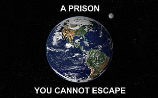 earth with text overlay, prison, text, humor