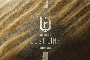 Operation Dust Line text, Rainbow Six: Siege, CTU, PC gaming, Dust Line