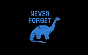 Never Forget text with dinosaur accent