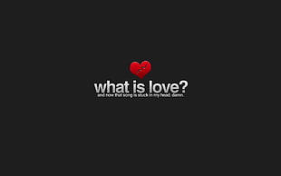 black background with what is love? text overlay