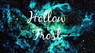 hollow + frost text, space, nebula, blue, black