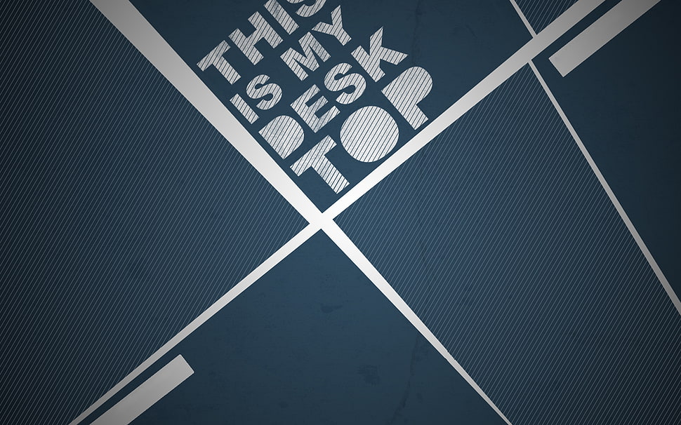 This Is My Desktop text, typography, digital art HD wallpaper