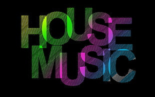House Music text