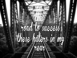 on the road to success these haters in my rear text, road, success, black, white HD wallpaper
