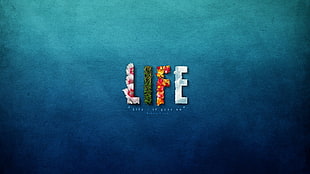 LIFE text on blue background, life, motivational