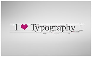 I Love Typography text, simple, typography, artwork, white