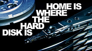 Home is where the hard disk is text HD wallpaper
