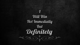 i will win not immediatly but definitely quotes, texture, quote, inspirational, typography HD wallpaper