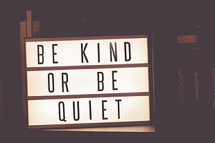 be kind or be quiet signage, signs, typography, library