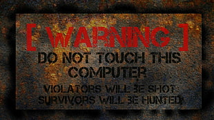 black and brown warning text board, signs, warning signs, humor, typography