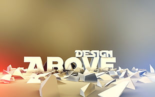Design Above wallpaper, typography, artwork, text, abstract