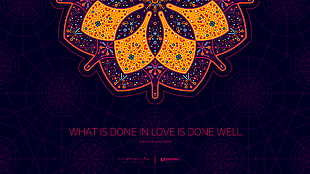 what is done in love is done well quote poster