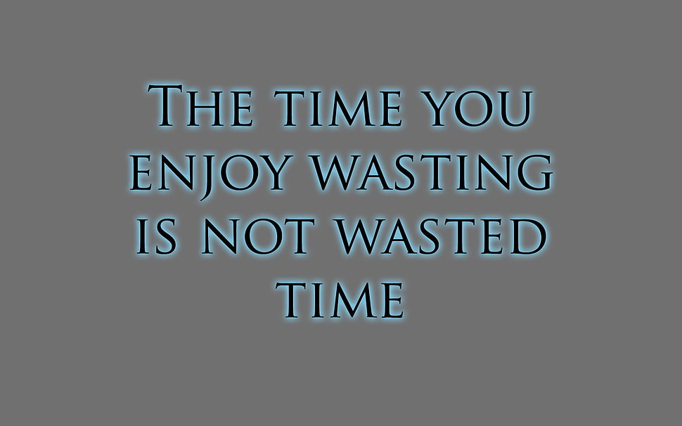 gray background with text overlay, Wasted time, typography HD wallpaper