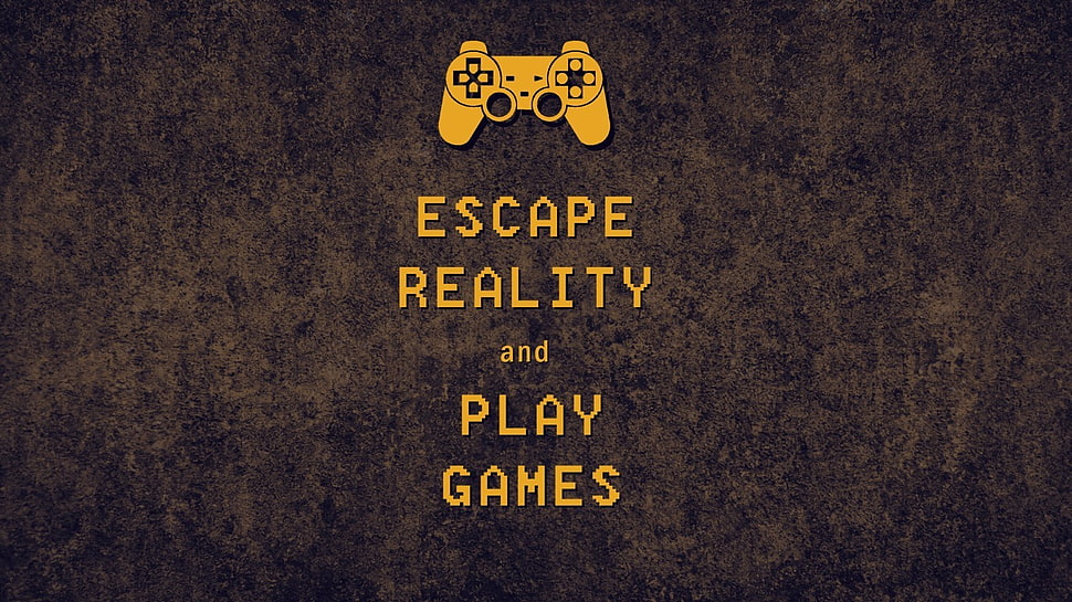 Escape reality and play games text, text, typography, quote, DualShock HD wallpaper