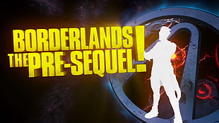 Borderlands The Pre-Sequel! poster, Borderlands: The Pre-Sequel, Borderlands, video games
