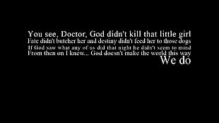 Your See Doctor God Didn't Kill That Little Girl graphic text HD wallpaper