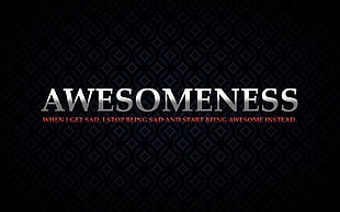 awesomeness poster, quote, motivational