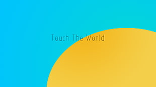 touch the world text, cyan, text