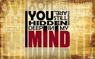 You Are Still Hidden deep in my mind text graphics HD wallpaper