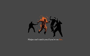 Ninjas can't catch you if you're on fire wallpaper, ninjas, humor, ninjas can't catch you if