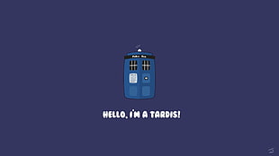 Hello, I'm A Tardis! text HD wallpaper