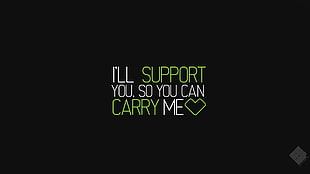 i'll support you text, League of Legends, video games