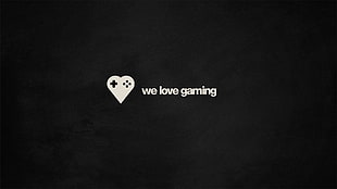 We love gaming text overlay, video games, quote, black, gamers