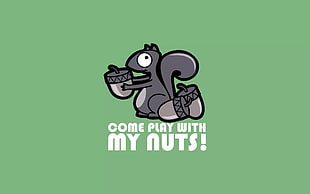 gray squirrel with come play with my nuts text overlay poster HD wallpaper