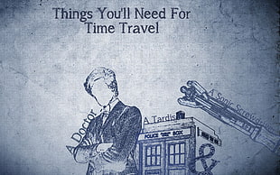 Things You'll Need for Time Travel wallpaper, Doctor Who, The Doctor, TARDIS, time travel HD wallpaper