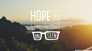 Hope In the Things Unseen text