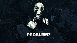 white mask with problem text overlay, quote, gas masks