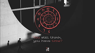 you still think, you have time? wallpaper, quote, dark
