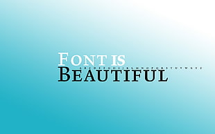 Font is Beautiful text on blue background HD wallpaper