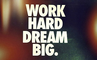 Work Hard Dream Big text illustration HD wallpaper