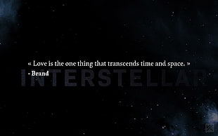 black background with text overlay, Interstellar (movie), love, inspirational, space