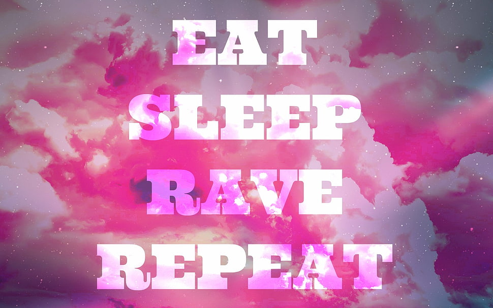 eat sleep rave repeat text, pink, clouds, rave, EDM HD wallpaper
