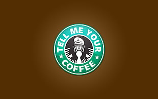 Tell Me Your coffee sign