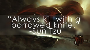 always kill with a borrowed knife text, quote, sun tzu, Assassination, assassins  HD wallpaper