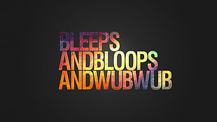 bleeps and bloops andwubwub text overlay on black background, EDM, trance, techno, dubstep
