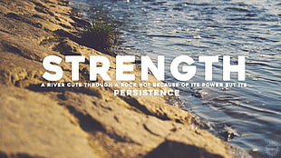 strength text on body of water background, water, rock, blue, brown