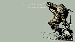 robot illustration with text overlay, Big Daddy, BioShock, Little Sister, quote