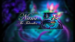Nami The Tidecaller LoL wallpaper, League of Legends, nami (league of legends)