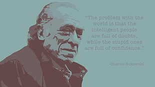 Charles Bukowaki, quote, Charles Bukowski