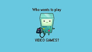 who wants to play video games illustration, Adventure Time, B-MO, BMO